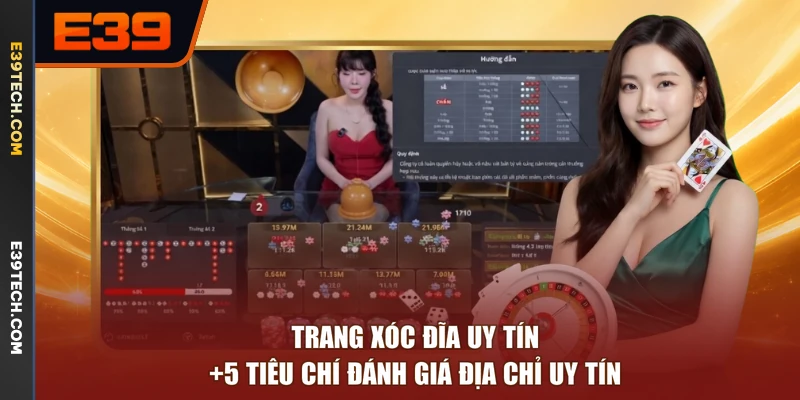 Trang Xóc Đĩa Uy Tín - +5 Tiêu Chí Đánh Giá Địa Chỉ Uy Tín